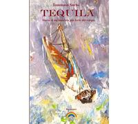 Tequila: Storia di un'amicizia più forte del tempo