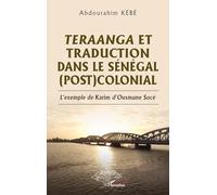 Teraanga et traduction dans le Sénégal (post)colonial: L’exemple de Karim d’Ousmane Socé