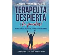 Terapeuta, despierta. ¡Tú puedes!