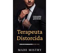 Terapeuta Distorcida: Romance com Diferença de Idade com o Melhor Amigo do Irmão: 1 (Desejos Dominantes)