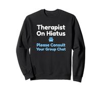 Terapeuta En Hiato Consultar Grupo Chat Terapia Humor Sudadera