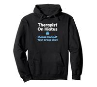 Terapeuta En Hiato Consultar Grupo Chat Terapia Humor Sudadera con Capucha