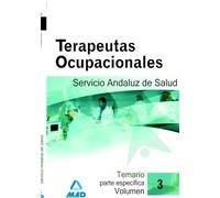 Terapeutas ocupacionales del servicio andaluz de salud. Temario parte específica. Volumen iii