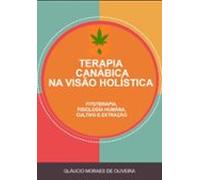 Terapia Canábica Na Visão Holística (ebook)