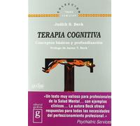 Terapia Cognitiva: Conceptos básicos y profundización / Basics and Beyond (SIN COLECCION)