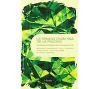 Terapia cognitiva de la psicosis: Un enfoque basado en la formulación (Psicopatología y Psicoterapia de las Psicosis)