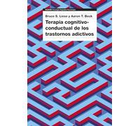 Terapia cognitivo-conductual de los trastornos adictivos (Psicología Psiquiatría Psicoterapia)