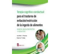 Terapia cognitivo conductual para el trastorno de evitación/restricción de la ingesta de alimentos: Niños, adolescentes y adultos