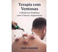 Terapia com Ventosas: A Medicina Profética entre Ciência e Experiência