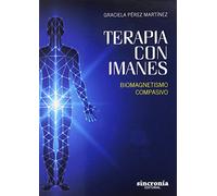 Terapia con Imanes: Biomagnetismo compasivo
