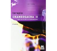 Terapia craneosacra II. Más allá de la duramadre: 2 (Medicina)