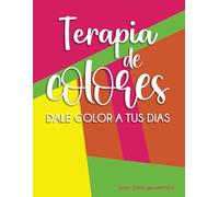 Terapia de colores: Dale color a tus dias