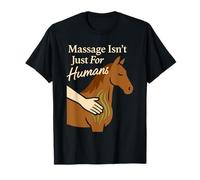 Terapia de masaje equino Cuidado del caballo Animal Body work Humor Camiseta