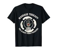 Terapia de masaje La forma más antigua de medicina Camiseta