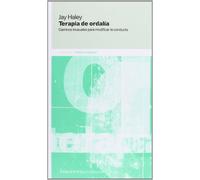 Terapia De Ordalía: Caminos inusuales para modificar la conducta (Psicología y psicoanálisis)
