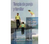 TERAPIA DE PAREJA Y FAMILIAR GUIA PRACTICA (MANUAL MODERNO)