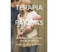 TERAPIA DE PAREJAS: Manual de Psicología Clínica Aplicada en Adultos