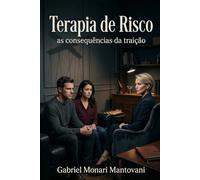 Terapia de risco: As consequências da traição