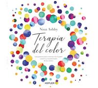Terapia del color: Guía práctica para conectar con el poder curativo y transformador de los colores (Kepler)