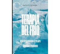 TERAPIA DEL FRÍO: Técnicas de exposición al frío para longevidad y rendimiento