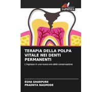 Terapia Della Polpa Vitale Nei Denti Permanenti: L'ingresso in una nuova era della conservazione