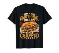 ¿Terapia Emocional? Yo Digo Chopped Cheese Camiseta