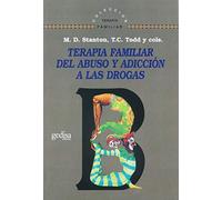 Terapia Familiar Del Abuso Y Adicción A Las Drogas (SIN COLECCION)