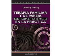 Terapia familiar y de pareja centrada en la persona en la práctica (PSICOLOGIA Y PSICOANALISIS)