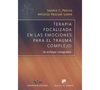 Terapia Focalizada En Las Emociones Para El Trauma Complejo