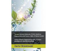 Terapia Génesis Molecular (TGM): Medicina Regenerativa del Futuro. ISBN: 9798262156382: Colirios Oftalmo-Regenerativos EBF y el nuevo paradigma en salud personalizada (Moléculas Ferrari)