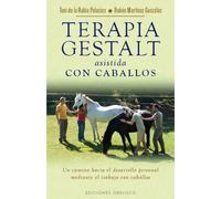 Terapia Gestalt Asistida Con Caballos (SALUD Y VIDA NATURAL)