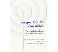 Terapia Gestalt con niños: De la epistemología a la práctica clínica: 36 (Los libros del CTP)