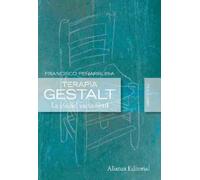 Terapia Gestalt: La vía del vacío fértil (Alianza Ensayo)