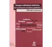 Terapia individual sistémica con la participación de los familiares significativos: Cuando vuelan los cormoranes: 1 (Terapia Familiar Iberoamericana)