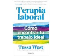 Terapia laboral: Cómo encontrar tu trabajo ideal (Conecta)