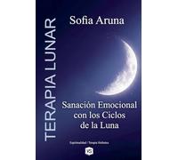Terapia Lunar- Sanación Emocional con los Ciclos de la Luna