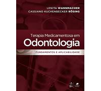 TERAPIA MEDICAMENTOSA EM ODONTOLOGIA - FUNDAMENTOS E APLICABILIDADE