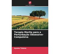 Terapia Morita para a Perturbação Obsessivo-Compulsiva