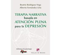 Terapia narrativa basada en la atención plena para la depresión: 176 (Biblioteca de Psicología)