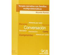 Terapia narrativa con familias multiproblemáticas: El cambio que viene: 4 (Terapia Familiar Iberoamericana)