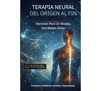 Terapia Neural: Del Origen Al Fin