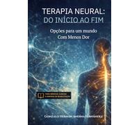 Terapia Neural: Do Início ao Fim