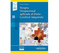 Terapia Ocupacional Aplicada Al Daño Cerebral Adquirido (incluye Ebook