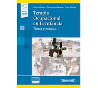 Terapia Ocupacional En La Infancia (incluye Ebook): Teoria Y Practica
