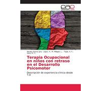 Terapia Ocupacional en niños con retraso en el Desarrollo Psicomotor: Descripción de experiencia clínica desde T.O