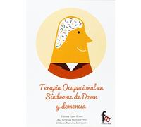 Terapia Ocupacional En Síndrome De Down Y Demencia (CIENCIAS SANITARIAS)