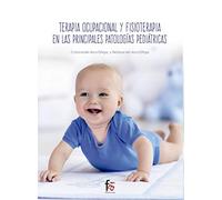 Terapia ocupacional y fisioterapía en las principales: PATOLOGÍAS PEDIÁTRICAS (CIENCIAS SANITARIAS)
