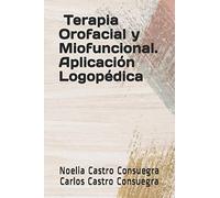 Terapia Orofacial y Miofuncional Aplicación logopédica