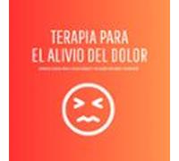 Terapia para el Dolor Crónico - Hipnosis Guiada