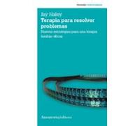 Terapia Para Resolver Problemas - 3ª Edición: Nuevas estrategias para una terapia familiar eficaz (PSICOLOGIA Y PSICOANALISIS)